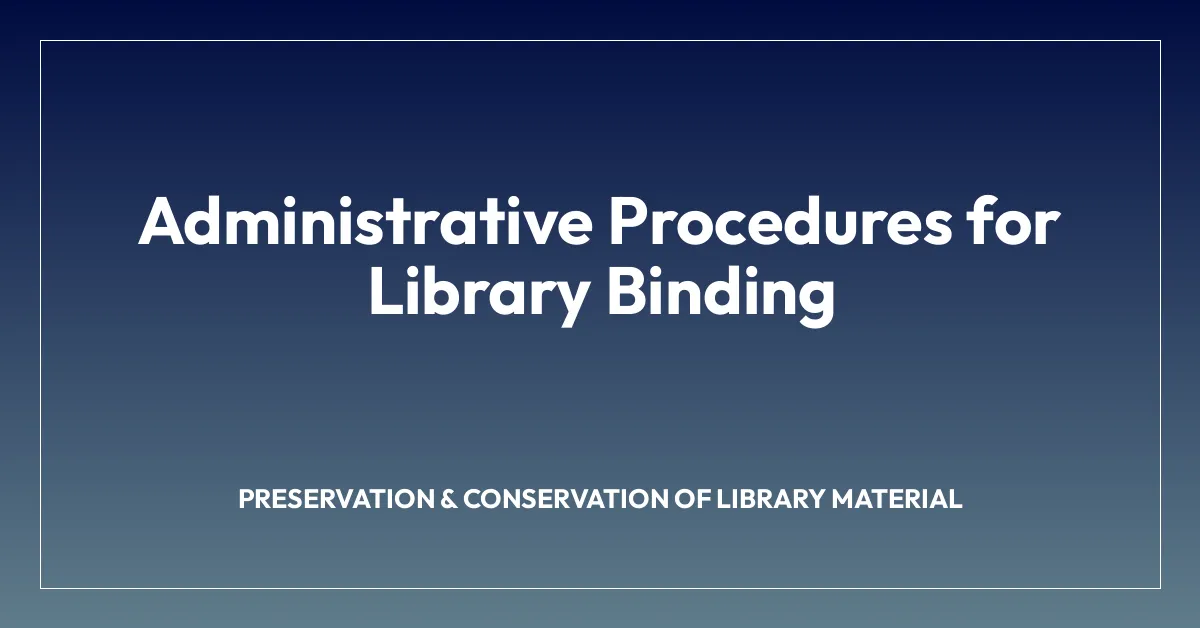 Administrative Procedures for Library Binding