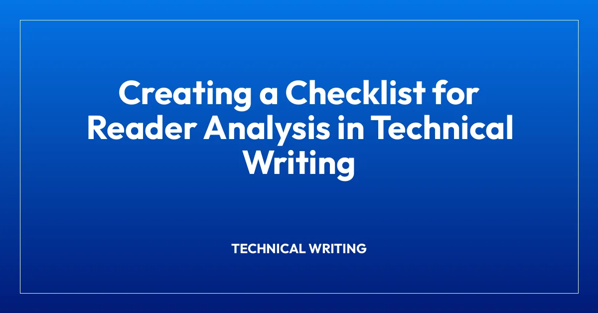 Creating a Checklist for Reader Analysis in Technical Writing