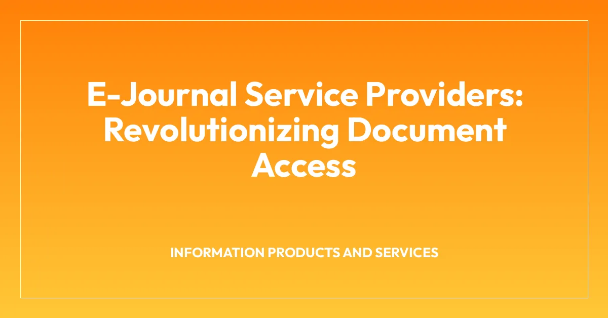 E-Journal Service Providers: Revolutionizing Document Access