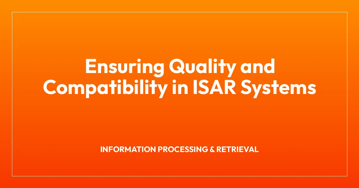 Ensuring Quality and Compatibility in ISAR Systems