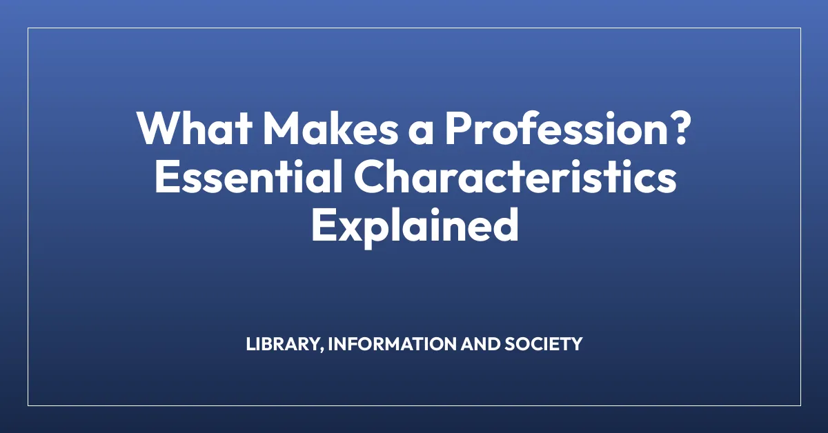 What Makes a Profession? Essential Characteristics Explained