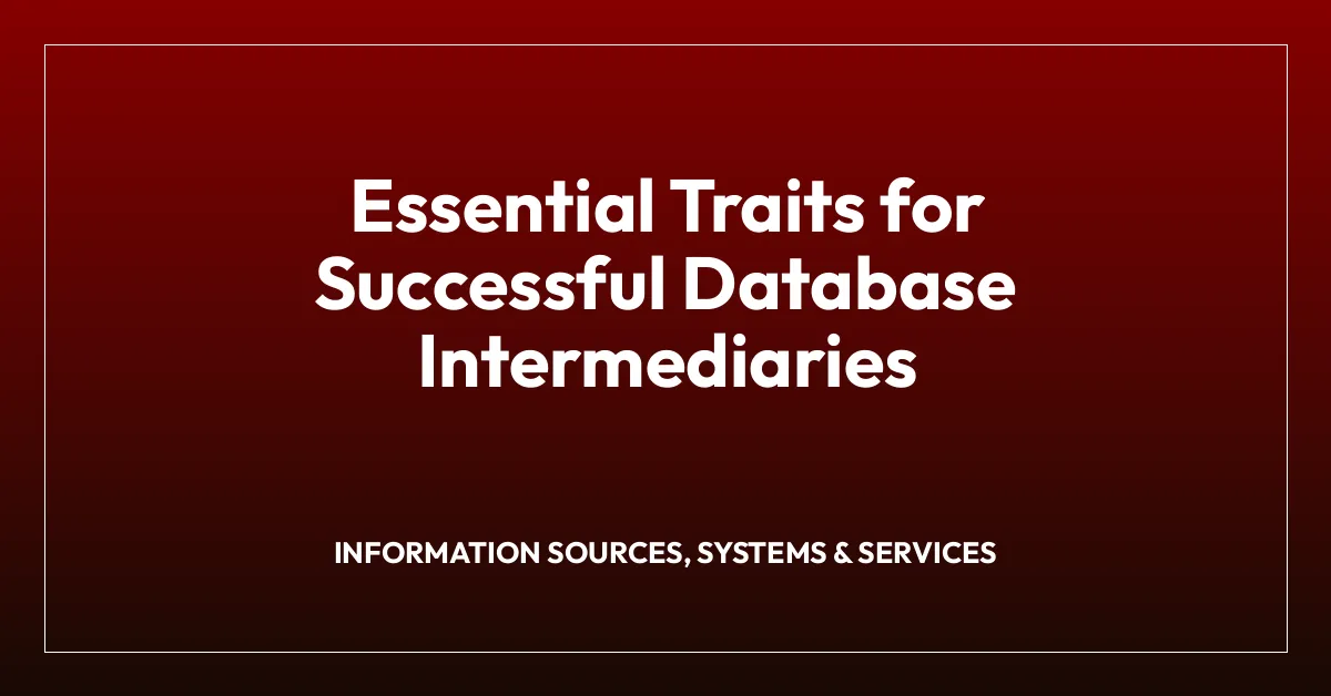 Essential Traits for Successful Database Intermediaries
