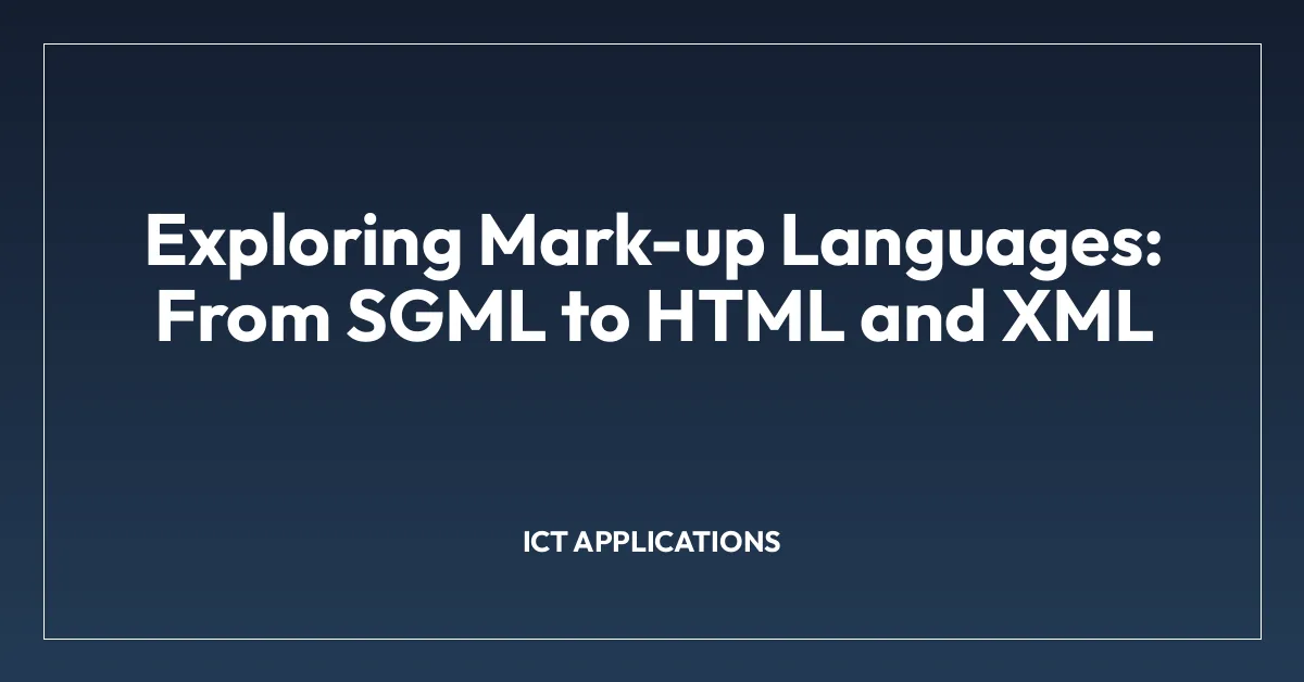 Exploring Mark-up Languages: From SGML to HTML and XML