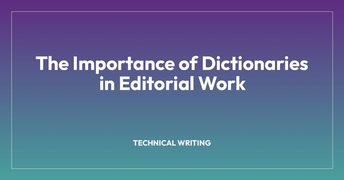 The Importance of Dictionaries in Editorial Work