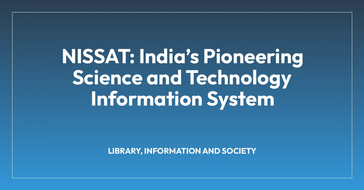 NISSAT: India’s Pioneering Science and Technology Information System