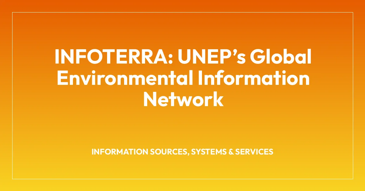 INFOTERRA: UNEPโs Global Environmental Information Network