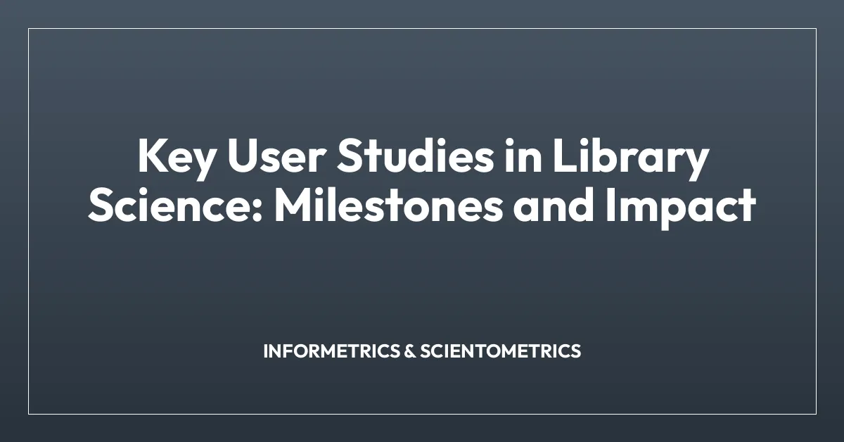 Key User Studies in Library Science: Milestones and Impact