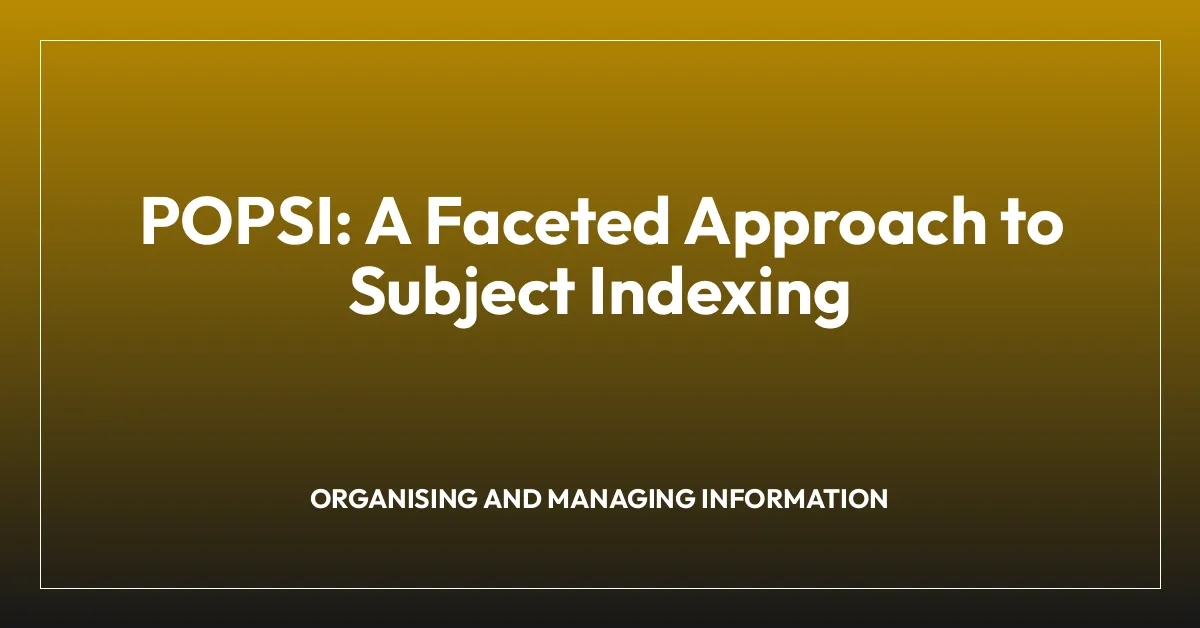 POPSI: A Faceted Approach to Subject Indexing