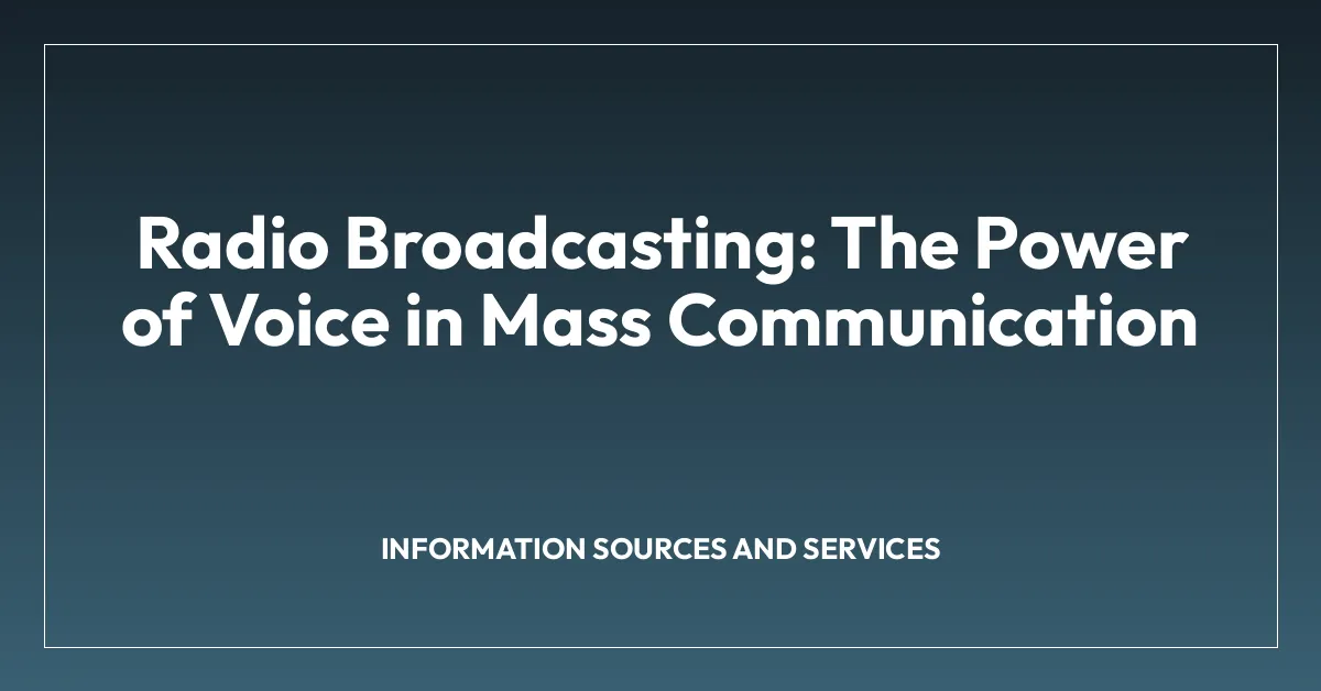 Radio Broadcasting: The Power of Voice in Mass Communication