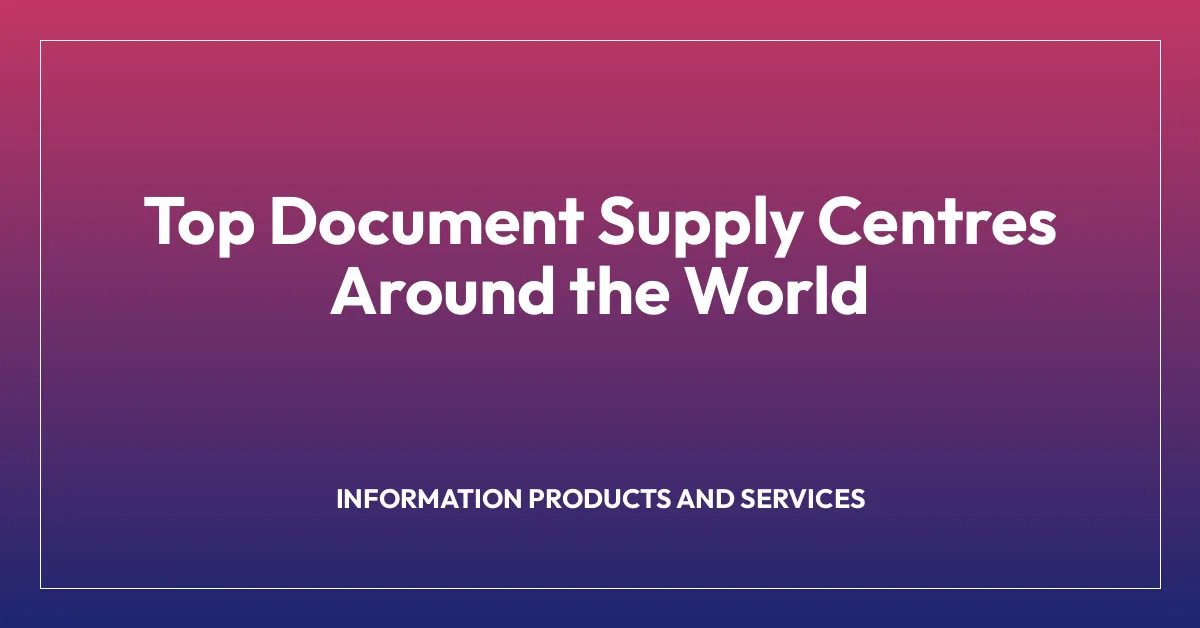 Top Document Supply Centres Around the World