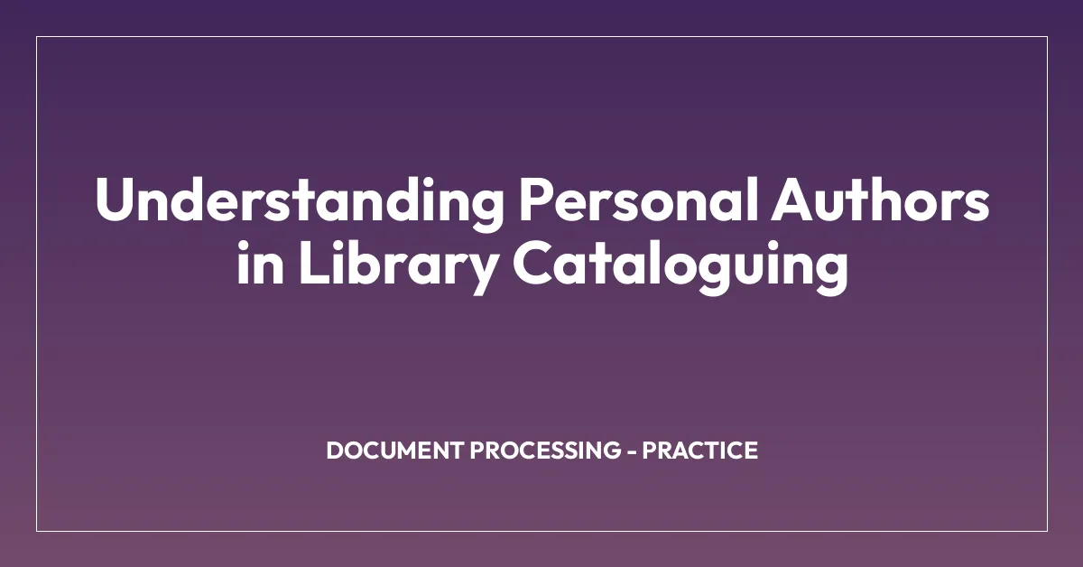 Understanding Personal Authors in Library Cataloguing