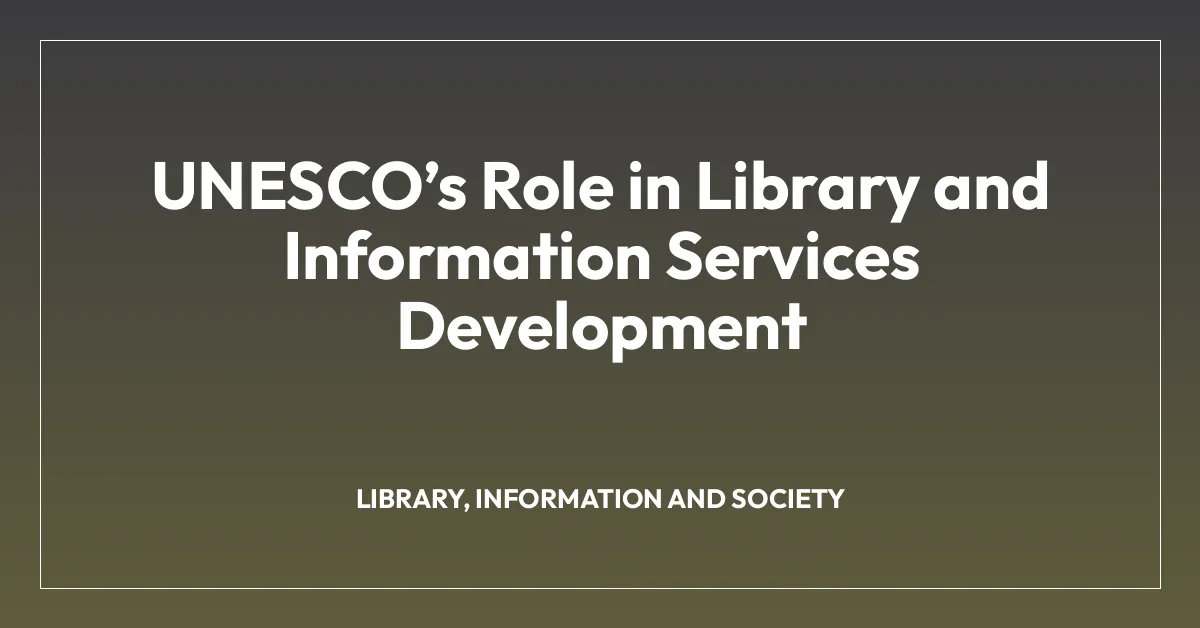 UNESCO’s Role in Library and Information Services Development