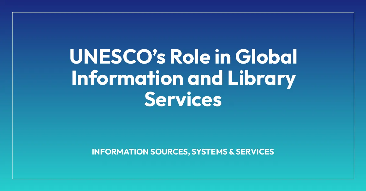 UNESCOโs Role in Global Information and Library Services